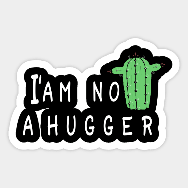 I'm Not A Hugger Sticker by AYN Store 